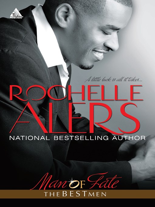 Title details for Man of Fate by Rochelle Alers - Available